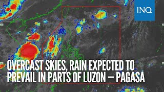 Overcast skies, rain expected to prevail in parts of Luzon — Pagasa