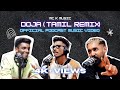 MC K - Doja (Tamil Remix) | Official Podcast Music Video | 2023