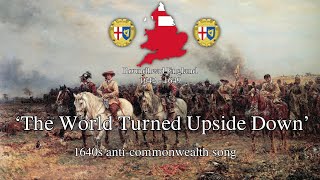 'The World Turned Upside Down' - English Anti-Commonwealth Song
