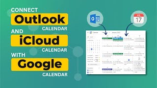 Connect Outlook Calendar & iCloud Calendar with Google Calendar