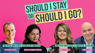 Should I Stay in Academia or Go to Industry? 4 PhDs Get Honest