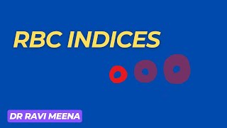 RBC indices / Hematology/ Clinical Pathology.