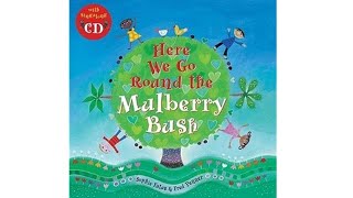 Kids Book Read aloud: Here we go round the Mulberry Bush| Read along[Distance learning]