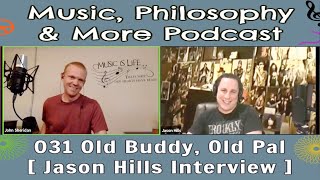 Old Buddy, Old Pal [Jason Hills Interview] - MPMP 031 - FBLiveReplay