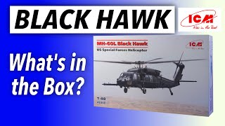 NEW 2025 MH-60L BLACK HAWK FROM ICM 1/48 scale - what's in the box?