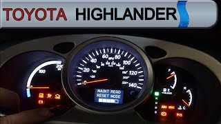 How to reset the maintenance light on a 2007 Toyota Highlander Hybrid