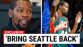 Kevin Durant DEMANDS That The Seattle Sonics Come BACK..