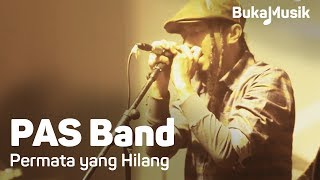 PAS Band - Permata yang Hilang | BukaMusik