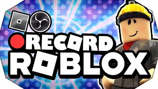 How To Record ROBLOX With OBS (2024) 🔴 Record ROBLOX on PC (NO LAG)