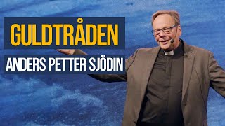 Guldtråden | Anders Petter Sjödin (Filadelfia Onsdag)