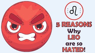 Why are Leo So Hated?