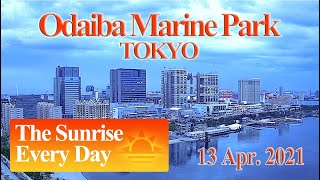 【日の出 🌅 2021/04/13】お台場海浜公園【20倍速】