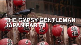 The Gypsy Gentleman | Japan | Part II