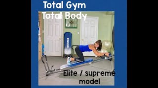 Total Gym Total Body Elite Workout / Supreme Workout - Full reps / 1/2 reps