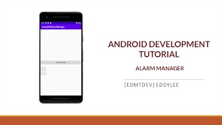 AndroidX Development Tutorial - Alarm Manager