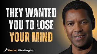 They Wanted You to Lose Your Mind |DENZEL WASHINGTON#motivation #resilience #motivationalspeech