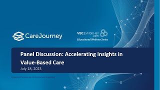 Panel Discussion  Accelerating Insights in Value Based Care