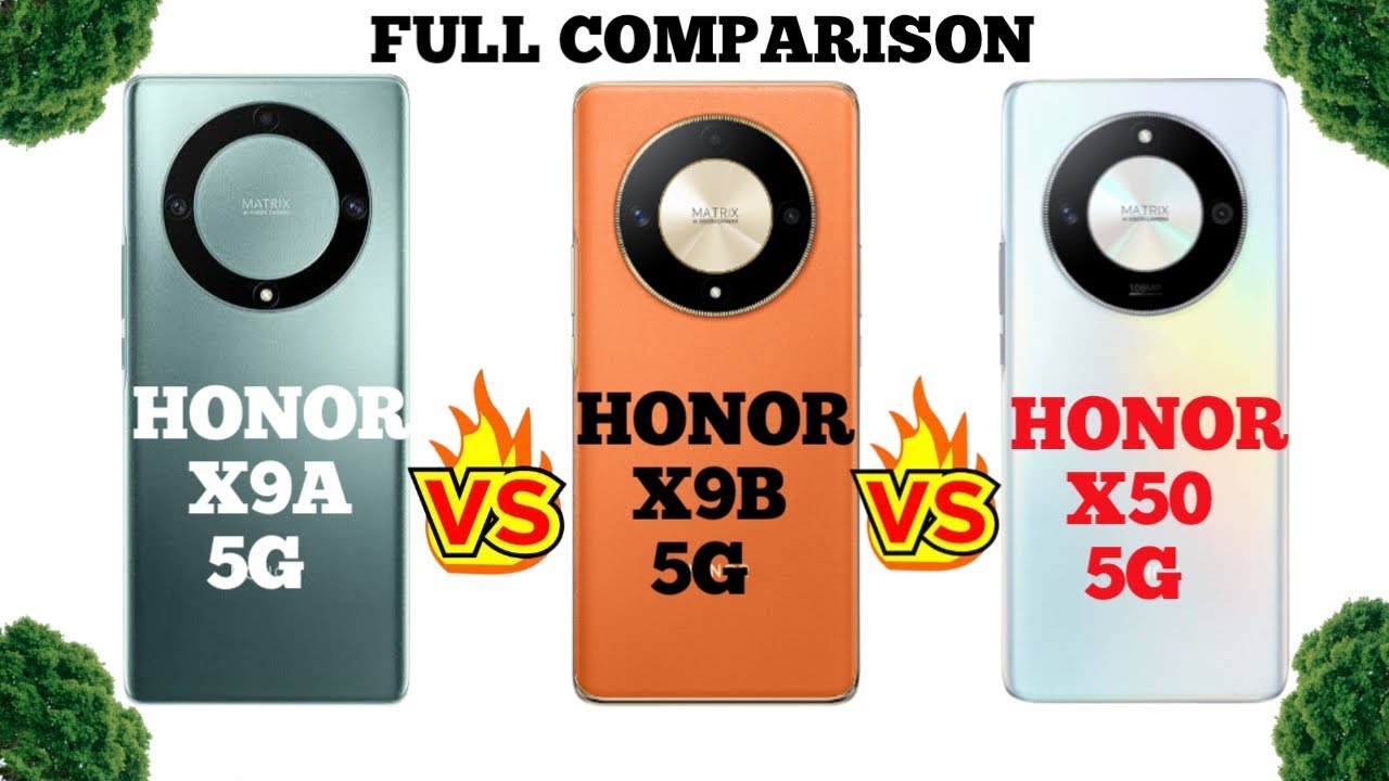 HONOR X9A 5G VS HONOR X9B 5G VS HONOR X50 5G||COMPARISON||PRICE||SPECS ...