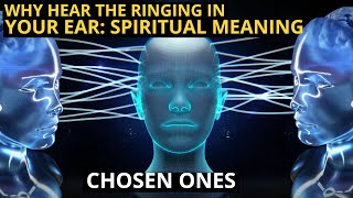 chosen ones ringing in the ears spiritual meaning