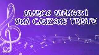 MARCO MENGONI Una canzone triste (Testo Lyrics Video)
