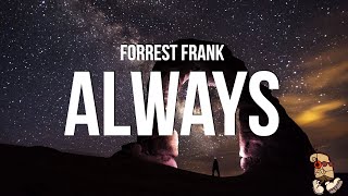 Forrest Frank - Always (Lyrics)