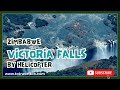 Best Helicopter Tour of Victoria Falls | Stunning Aerial Footage