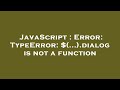 JavaScript : Error: TypeError: $(...).dialog is not a function
