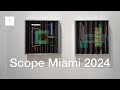 Scope Miami 2024, art basel week, Miami beach art fair @ARTNYC