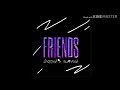 "Friends" ft. Jaay-N x Darrein Safron / Prod. The Prodi6y