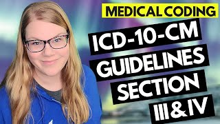 ICD-10-CM MEDICAL CODING GUIDELINES EXPLAINED - SECTION III \u0026 IV - ADDITIONAL DX \u0026 OUTPATIENT CODES