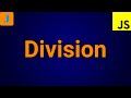 How To Do Division In JavaScript