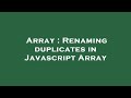 Array : Renaming duplicates in Javascript Array