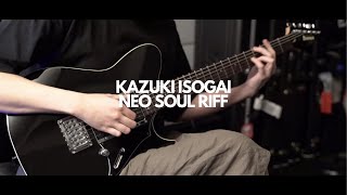 Playing Neo Soul riff by Kazuki Isogai