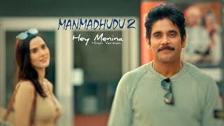 Hey Menina - Video Song (Hindi) | Manmadhudu 2 | Nagarjuna Akkineni | Chaitan Bharadwaj