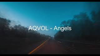 AQVOL - Angels Lyric Video