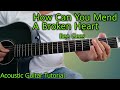 HOW CAN YOU MEND A BROKEN HEART (Bee Gees) Acoustic Guitar Tutorial | Detailed Guitar Lesson