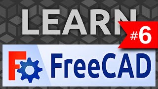 Learn FreeCAD: #6 3D Operations - Tutorial