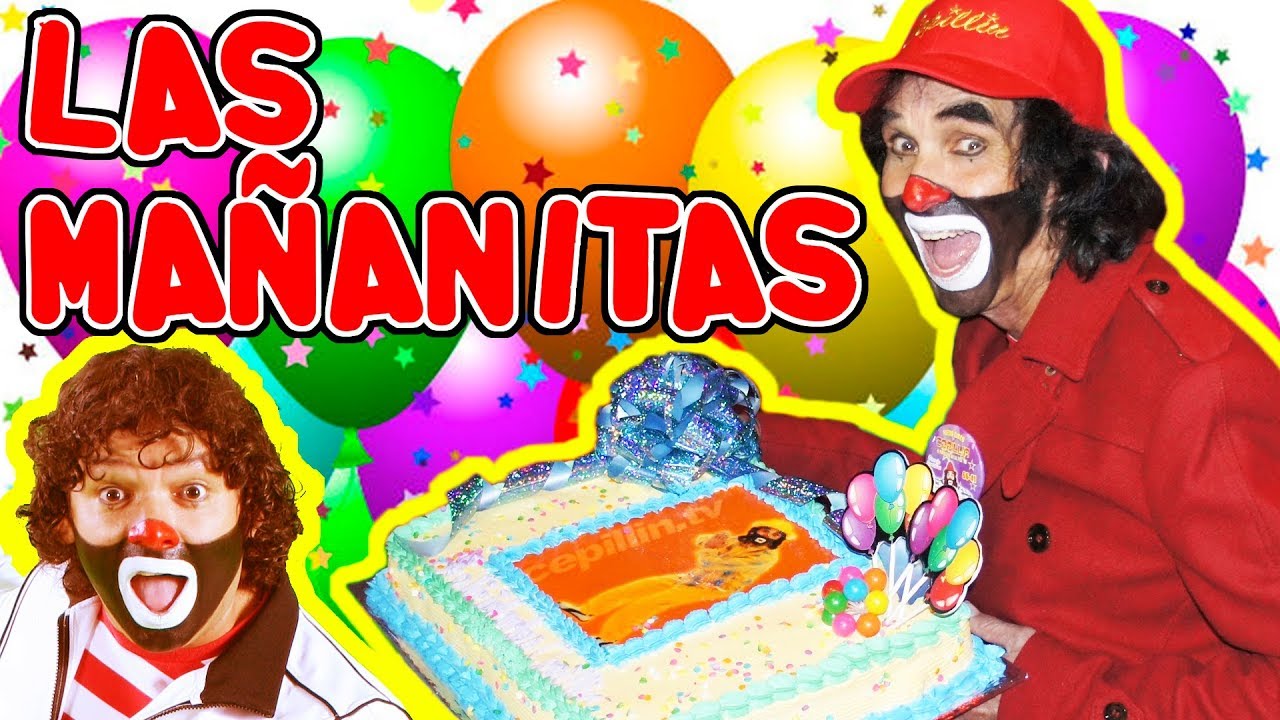 Las Mananitas Con Cepillin - Servyoutube