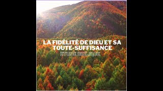 La fidélité de Dieu et sa toute-suffisance