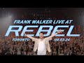 Frank Walker LIVE at Rebel Toronto 2024