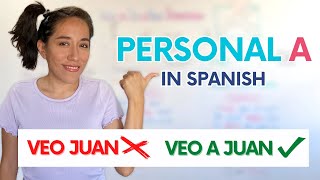 Personal 'A' in Spanish: What is it \u0026 How to Use it