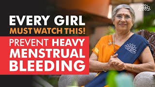 Heavy Menstrual Bleeding? Tips to Avoid | Dr. Hansaji Yogendra