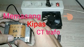 Cara memasang kipas fan pada trafo atau power amplifier