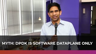 DPDK Myth #1: DPDK is software dataplane only