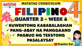 FILIPINO 4 QUARTER 3 WEEK 6 MATATAG - KUWENTONG KABABALAGHANPANG-ABAY NA PANGGAANO