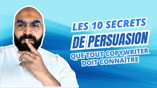 Les 10 secrets de persuasion que tout copywriter doit connaître