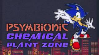 Psymbionic - Chemical Plant Zone (Sonic The Hedgehog Tribute) :: Dubstep / Trap