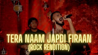 Tera Naam Japdi Phiran (Rock Rendition) | Life Tatva