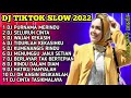 dj tiktok slow 2022 full album siti nurhaliza dj purnama merindu dj seluru cinta