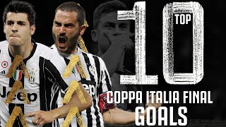 Top 10 Coppa Italia Final Goals! | Morata, Bonucci, Benatia, Matri & More | Juventus